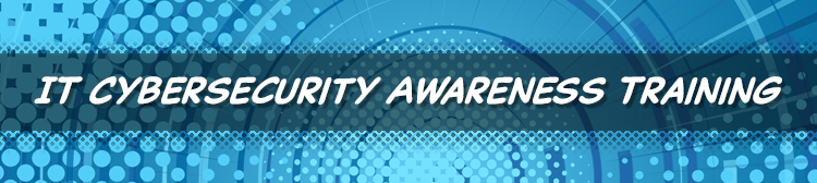 IT Cybersecurity Awareness Training